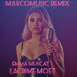 Emma Muscat - Lacrime Moët (MarcoMusic Remix)