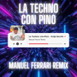 La Techno con Pino Colpi Secchi ( Manuel Ferrari Original Remix )