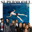 Supermodel (Clace Extended Remix)