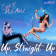 Up, Straight Up (Paula Abdul x Cardi B)