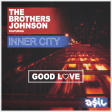 The Brothers Johnson feat. Inner City - Good Love (ASIL Mashup)