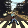 DJ Useo - Who Needs The Octopus's Garden? ( The Beatles vs Frank Zappa )
