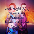Purple Indeep - Last Night A Dj Saved My Paradise (Danilo Rossini Rework)