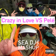 Crazy in Love vs Pelé (SEA DJs Re-Mashup)