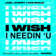 Joel Corry X David Morales Feat. Mabel - I Wish I Needin 'U (Francesco Palla Bootelg Remix)