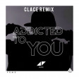 Addicted To You (Clace Remix)