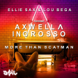 Ellie Sax & Lou Bega feat. Axwell & Ingrosso - More Than Scatman (ASIL Mashup)