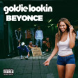 Maggot in love (Beyoncé vs Goldie Lookin Chain)