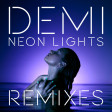 Demi Lovato - Neon Lights (Edson Pride Remix)