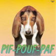 pif pouf paf (doe na is normaal schat)