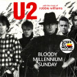 SSM 385 - U2 / ROBBIE WILLIAMS - Bloody Millennium Sunday