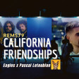 Rems79 - California friendships