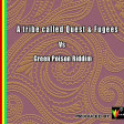 A tribe called Quest & Fugees  Vs Green Poison Riddim Prod. By JAR