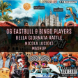 OG EASTBULL & BINGO PLAYERS - BELLA GIORNATA RATTLE (NICOLA LUCIOLI MASHUP)