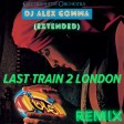 E.L.O. - Last Train 2  London (Dj Alex Gomma Extended REMIX)