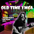 Old Time YMCA (The Village People vs. Bob Seger)