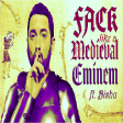 Fack Like A Medieval (Eminem ft. Bishu)