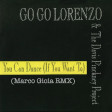 Go Go Lorenzo & The D.P. Project - You Can Dance (Marco Gioia House RMX)