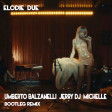 Elodie - Due (Umberto Balzanelli, Jerry Dj, Michelle Bootleg Remix)