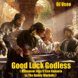 DJ Useo - Good Luck Godless ( Basement Jaxx ft Lisa Kekaula vs The Dandy Warhols )