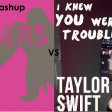 Somebody Told Me You Were Trouble (Taylor Swift vs The Killers)