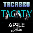 Tacabro - Tacatà (Apple Dj's Bootleg)