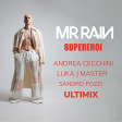 Mr.Rain - Supereroi(Andrea Cecchini - Luka J Master - Sandro Pozzi ) ULTIMIX