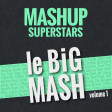 Le Big Mash Volume 1