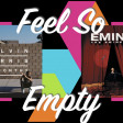 Feel So Empty (Calvin Harris, Eminem)