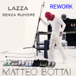 Lazza - Senza Rumore (Rework Matteo Bottai)