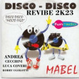 MABEL - DISCO DISCO - REVIBE 2K23 - ANDREA CECCHINI & LUCA COVERI & ROBBY UGOLOTTI
