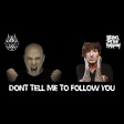 Don't Tell Me To Follow You - Disturbed Vs Bring Me The Horizon