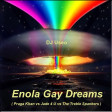 Enola Gay Dreams ( Praga Khan vs Jade 4 U vs The Treble Spankers )