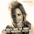White wedding with me (Billy Idol / Dido) (2011)