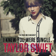 Taylor Swift vs. Isyss - I Knew You Were Single [Mashup]