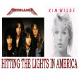 'Hitting The Lights In America' - Metallica & Kim Wylde