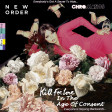 New Order & Chromatics - Kill For Love In The Age Of Consent