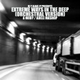 Extreme Ways In The Deep (Adele / Moby - "The Bourne Legacy" Orchestral Version)