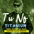David Guetta Feat. Irama - Tu No Titanium (Original Radio Version)