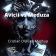 Meduza vs Avicii  tell me up Cristian D'eliseo Mashup