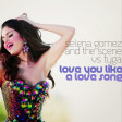 Selena Gomez vs. Tyga - Love You Like a Love Song (DJ Yoshi Fuerte Re-Edit)