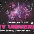 Coldplay X BTS - My Universe (Pandho & Nick Dynamik Bootleg Mix)