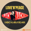 Black Machine - Love'N'Peace (Fabio Karia Remix) LINK FREE DOWNLOAD