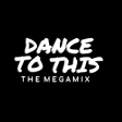 Dance To This (The Megamix By Blanter Co & NMHG)