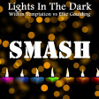 Lights In The Dark (Within Temptation vs. Ellie Goulding)