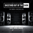 Marc Johnce - Ba$$tard Out Of The Dark (Raf Camora Vs. Bonez MC& Juju)