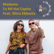 Madame-Tu Mi Hai Capito Feat. Sfera Ebbasta (Soulful Mashup)