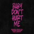David Guetta, Anne-Marie, Coi Leray - Baby Don’t Hurt Me (Djluna Remix V2 Extended)