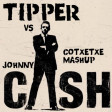 TIPPER VS. JOHNNY CASH ( COTXETXE MASHUP )