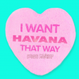 I Want Havana That Way (iZigui Mashup)  - Backstreet Boys ft. Camila Cabello